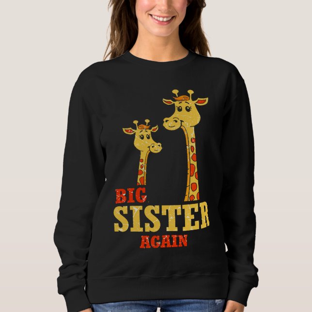 Big Sister again Giraffe Baby Girl Older Daughter  Sweatshirt (Vorderseite)