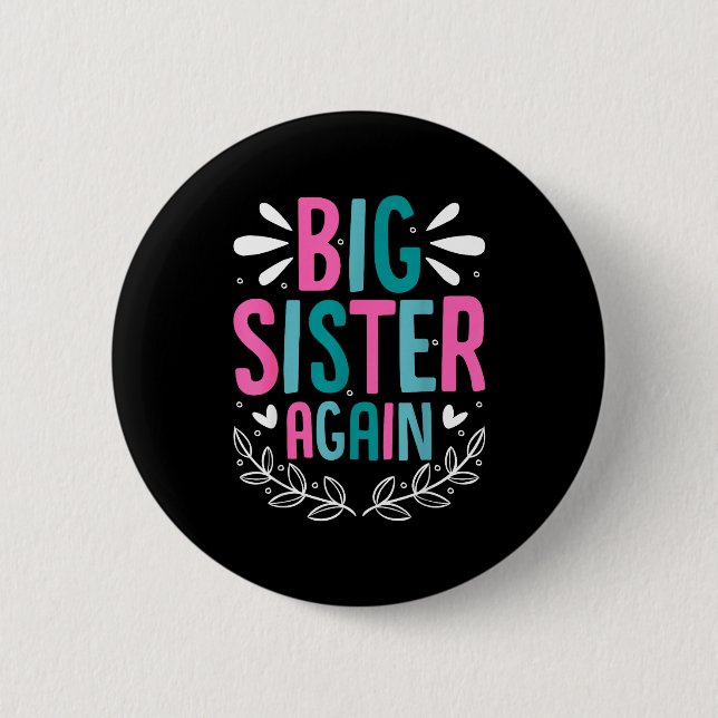 Big Sister Again Girls Sibling Announcement Funny  Button (Vorderseite)
