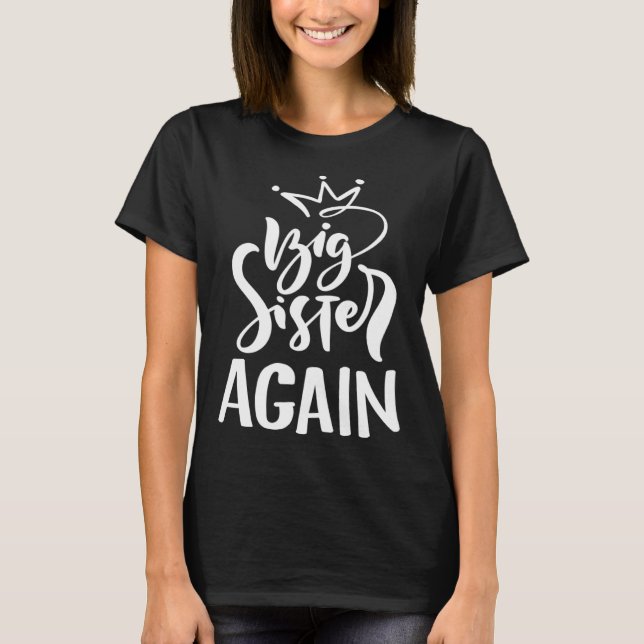 Big Sister Again Kids Big Sister Soon To Be Big Si T-Shirt (Vorderseite)