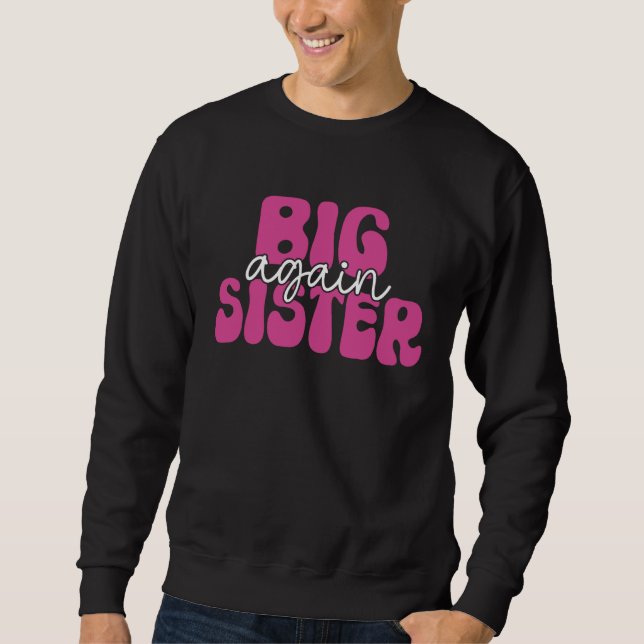 Big Sister Again Older Sister Girl Promoted To Big Sweatshirt (Vorderseite)