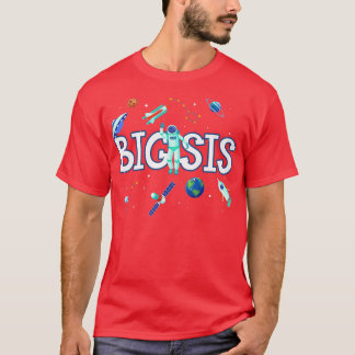 Big Sister Astronaut Space Family Matching Birthda T-Shirt