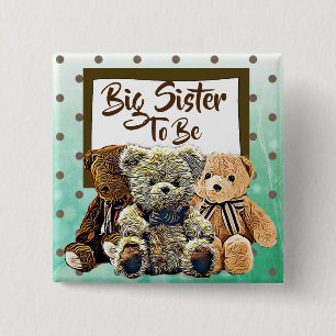 Big Sister be Teddy Bear Baby Shower Button
