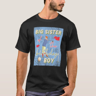 Big Sister der Geburtstagsjunge Golf Thema Matchin T-Shirt