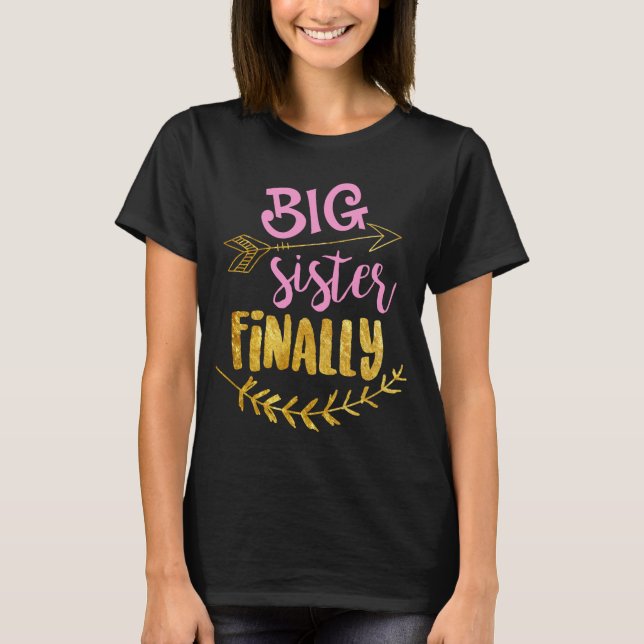 Big Sister Endlich Schwarzer T - Shirt (Vorderseite)