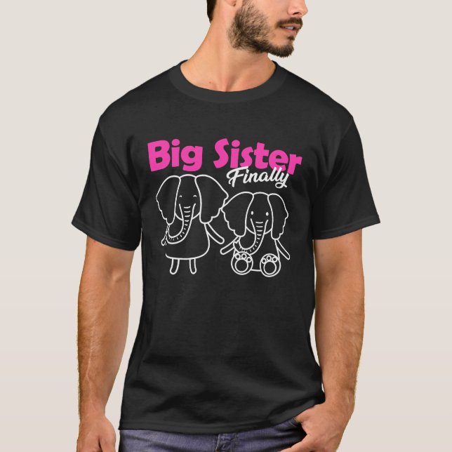 Big Sister Finally Elephant T-Shirt (Vorderseite)