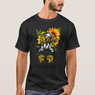 Big Sister Life Messy Hair Bun Sonnenblumen Frauen T-Shirt