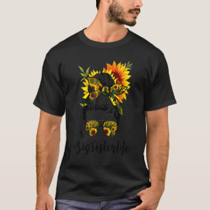 Big Sister Life Messy Hair Bun Sonnenblumen Frauen T-Shirt