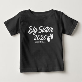 Big Sister Loading 2026 Baby Announcement Sibling Baby T-shirt