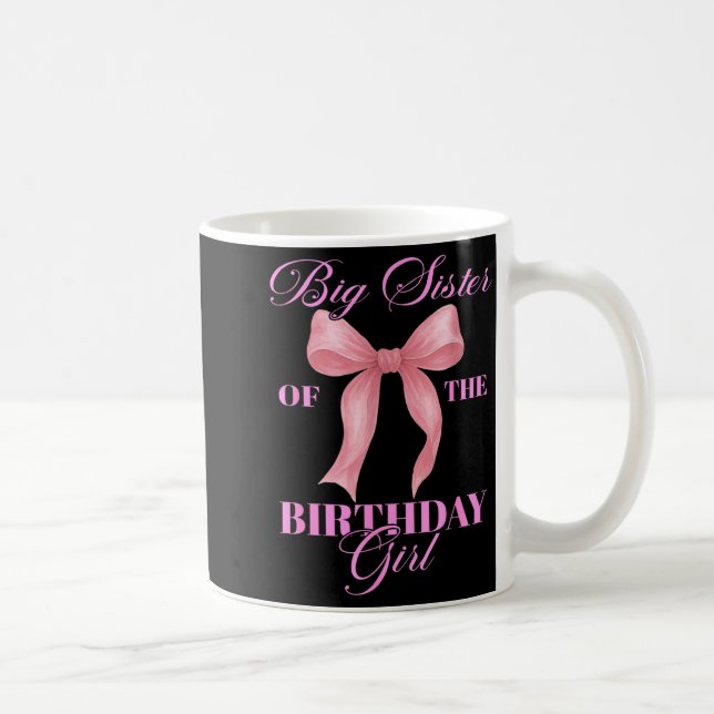 Big Sister Of The Birthday Girl Family Nk Coquette Kaffeetasse (Rechts)