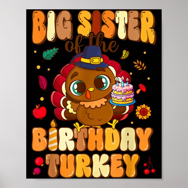 Big Sister Of The Birthday Turkey Family 1st Birth Poster (Vorne)