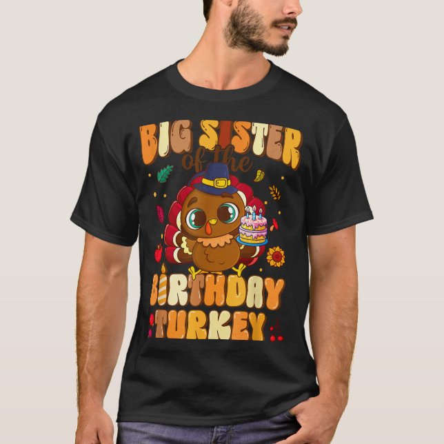 Big Sister Of The Birthday Turkey Family 1st Birth T-Shirt (Vorderseite)