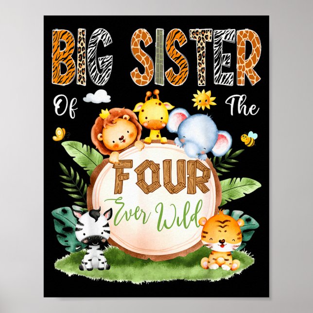Big Sister Of The Four Ever Wild Safari 4th Birthd Poster (Vorne)