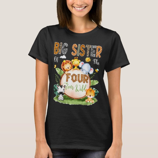 Big Sister Of The Four Ever Wild Safari 4th Birthd T-Shirt (Vorderseite)