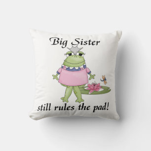 Big Sister regiert die Pad-Geschenke Kissen