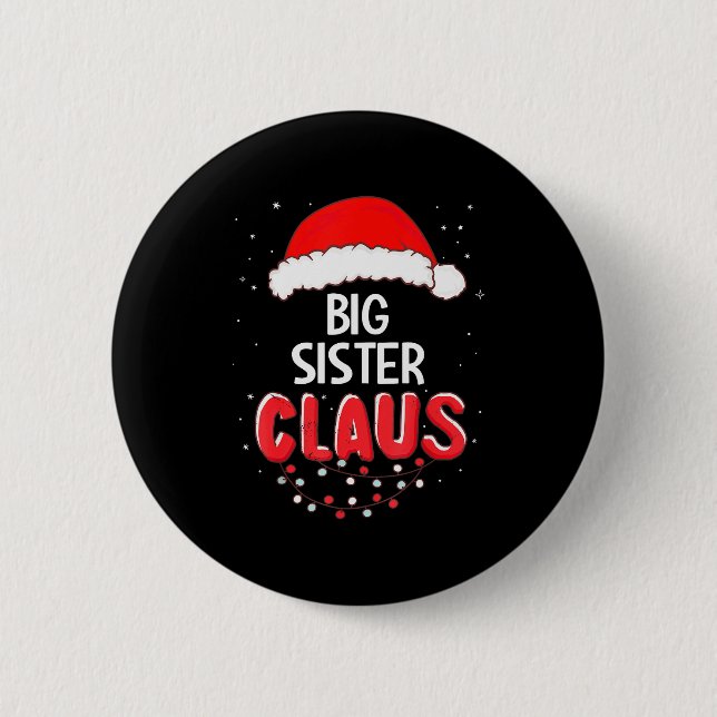 Big Sister Santa Claus Christmas Matching Costume  Button (Vorderseite)