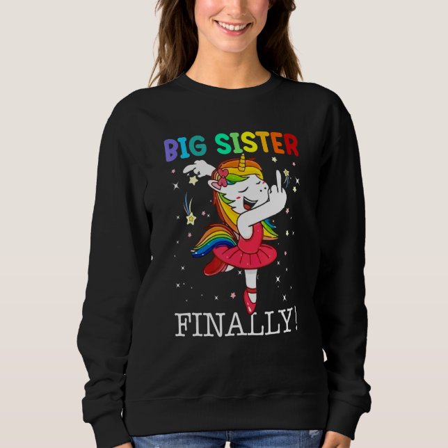 Big Sister schließlich Unicorn Niedliche Familie Sweatshirt (Vorderseite)