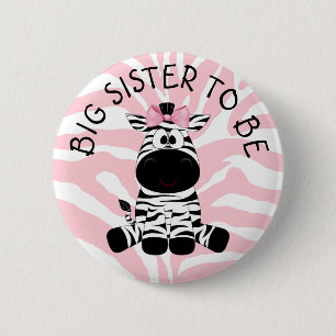Big Sister sei Zebra Baby Shower Knopf Button