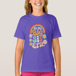 Big Sister Shirt in meiner großen Sis-Ära