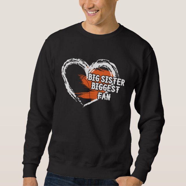 Big Sister Thats My Sister Out There Basketball Sweatshirt (Vorderseite)