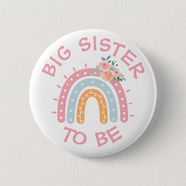 Big Sister to be Baby Shower Button Rainbow themed (Vorderseite)