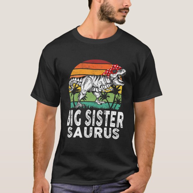 Big Sistersaurus Funny T Rex Dinosaurier Big Siste T-Shirt (Vorderseite)