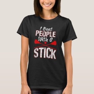 Big Stick Lacrosse Player Ich schlage Leute mit ei T-Shirt