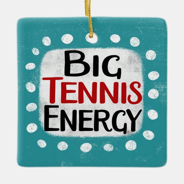 Big Tennis Energy Ornament (Vorderseite)