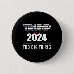 Big to Rig Sprichwort Trump 2024 Funny Trump Zitat Button