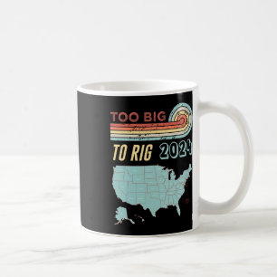 Big to Rig Sprichwort Trump 2024 Funny Trump Zitat Kaffeetasse