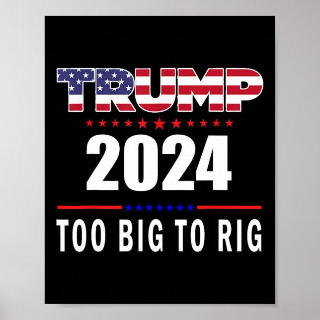 Big to Rig Sprichwort Trump 2024 Funny Trump Zitat Poster (Vorne)
