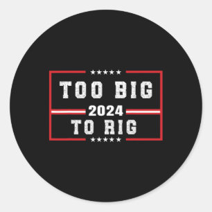 Big to Rig Sprichwort Trump 2024 Funny Trump Zitat Runder Aufkleber
