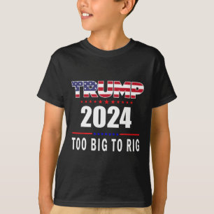 Big to Rig Sprichwort Trump 2024 Funny Trump Zitat T-Shirt