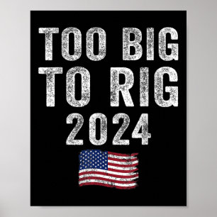 Big to Rig Trump 2024 Funny Sprichwort Männer Frau Poster