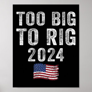 Big to Rig Trump 2024 Funny Sprichwort Männer Frau Poster