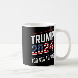 Big to Rig Trump 2024 Kaffeetasse
