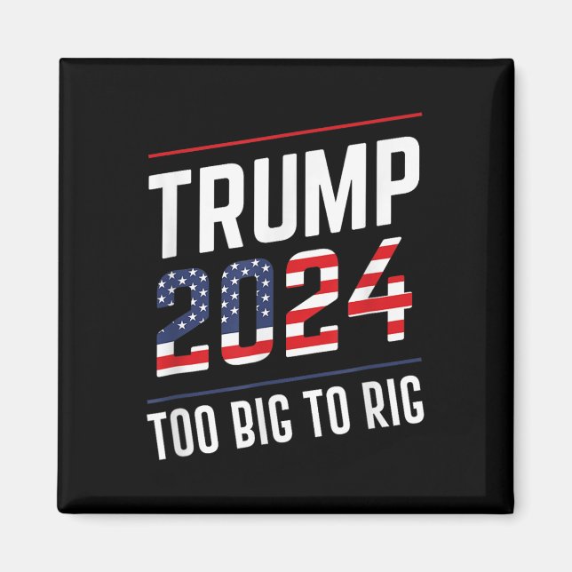 Big to Rig Trump 2024 Magnet (Vorne)