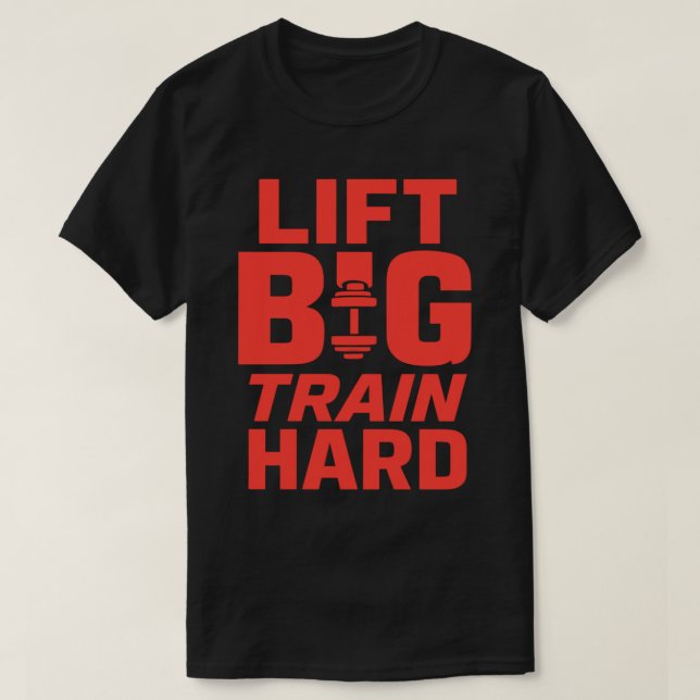 Big Train Hard - Gym Motivation T - Shirt (Design vorne)