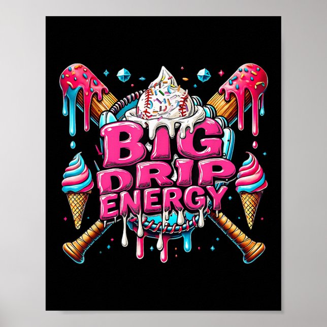 Big Tropfen Energy Baseball Tropfen Eiscreme Sprin Poster (Vorne)