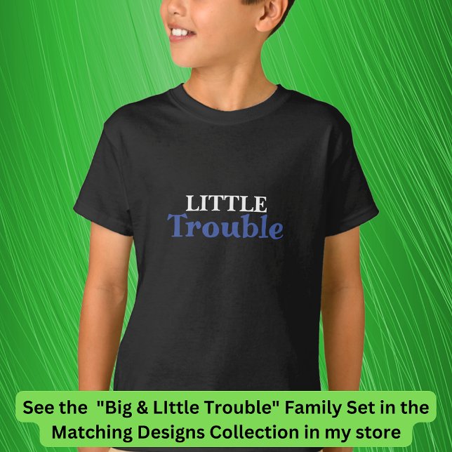 Big Trouble Men, Little Trouble Kids, Matching T T-Shirt (Von Creator hochgeladen)