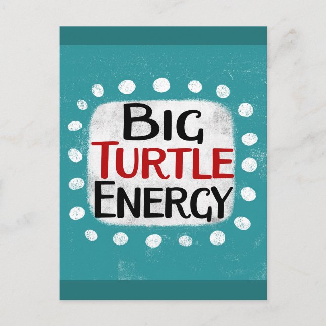 Big Turtle Energy Postcard Postkarte (Vorderseite)