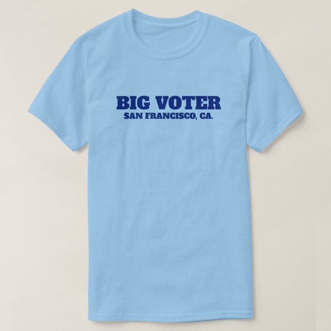 Big Voter™ T - Shirt (Personalisieren Sie es!) (Design vorne)