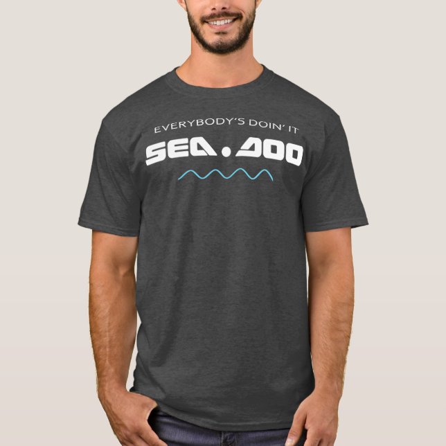 Big Wave  Everybodys Doin it Seadoo T-Shirt (Vorderseite)