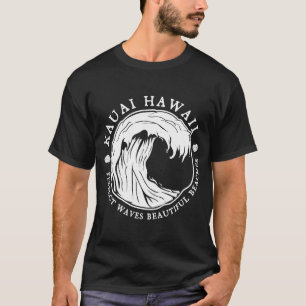 Big Wave Kauai Hawaii Surf Kauai T-Shirt