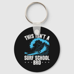 Big Wave Surfen Das ist keine Surfschule Lustig Su Schlüsselanhänger
