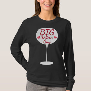 Big Wine Typ Weinglas Typografie T-Shirt