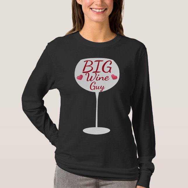 Big Wine Typ Weinglas Typografie T-Shirt (Vorderseite)