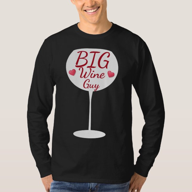 Big Wine Typ Weinglas Typografie T-Shirt (Vorderseite)