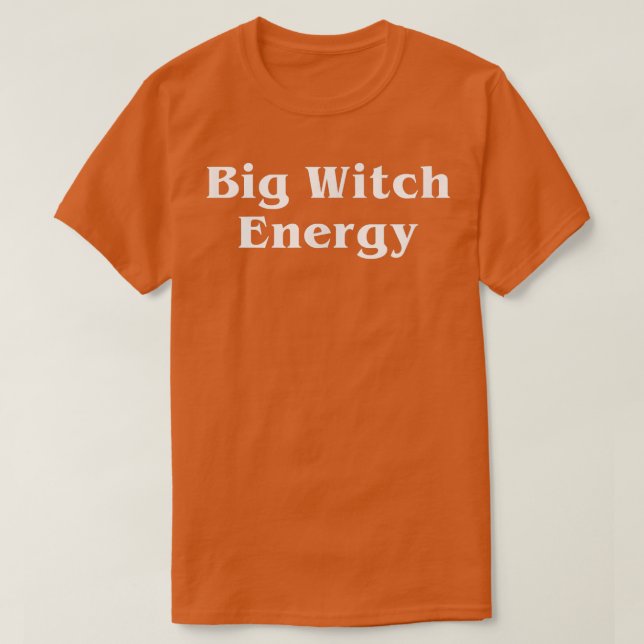 Big Witch Energy Spooky Season Funny Cute Hallowee T-Shirt (Design vorne)