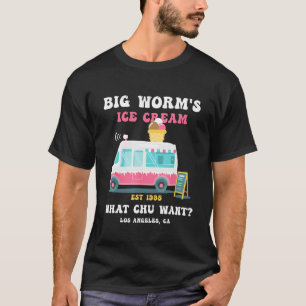 Big Worm s Ice Cream Was Chu Wollte 2 T-Shirt