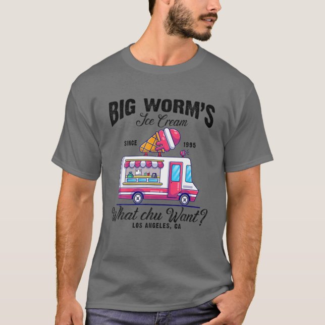 Big Worm's Ice Cream Was Chu Wollte? T-Shirt (Vorderseite)